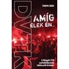Kép 1/2 - Amíg élek én - A Diósgyőri VTK szurkolótáborának lebilincselő története (Tompos Ádám)