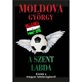 A szent labda – Emlék a magyar labdarúgásról