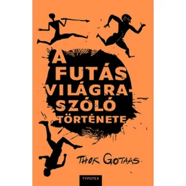 A futás világraszóló története - A futás kultúrtörténete