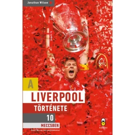 A Liverpool története 10 meccsben