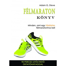 Félmaraton könyv - Minden, ami egy tökéletes félmaratonhoz kell