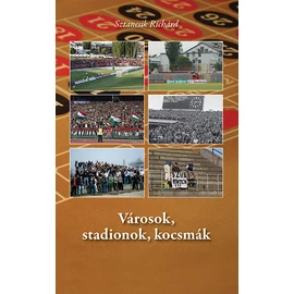 Városok, stadionok, kocsmák