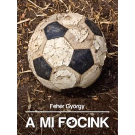 A mi focink – Tükör a magyar futballra