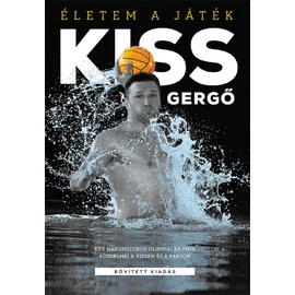 Életem a játék - Egy háromszoros olimpiai bajnok küzdelmei a vízben és a parton - bővített kiadás