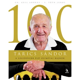 Tarics Sándor 100 A legidősebb élő olimpiai bajnok