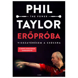 Phil "The Power" Taylor: Erőpróba (új kiadás)