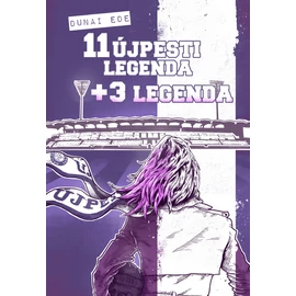 11 ÚJPESTI LEGENDA + 3 LEGENDA