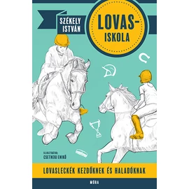 Lovasiskola - Lovasleckék kezdőknek és haladóknak