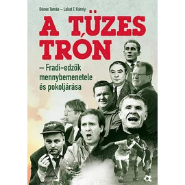 A tüzes trón – Fradi-edzők mennybemenetele és pokoljárása