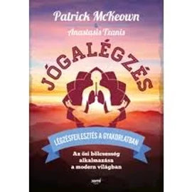 Jógalégzés - Légzésfejlesztés a gyakorlatban