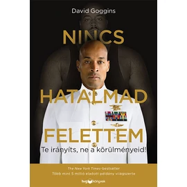 Nincs hatalmad felettem - Te irányíts, ne a körülményeid!