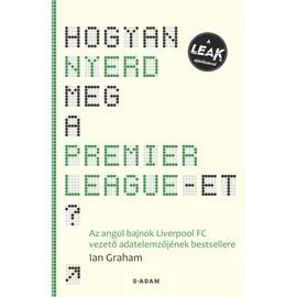 Hogyan nyerd meg a Premier League-et? (Ian Graham) Hogyan nyerd meg a Premier League-et? (Ian Graham)
