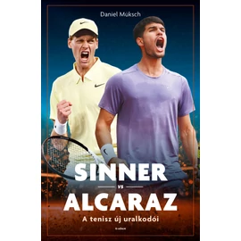 Sinner vs Alcaraz – A tenisz új uralkodói Sinner vs Alcaraz – A tenisz új uralkodói