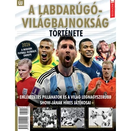 A labdarúgó világbajnokság története - Füles Bookazine
