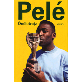 Pelé – Önéletrajz Pelé – Önéletrajz