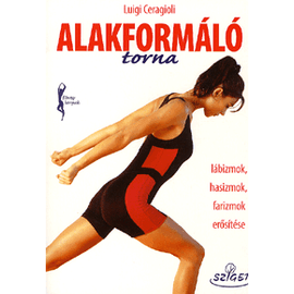 Alakformáló torna – Luigi Ceragioli Alakformáló torna – Luigi Ceragioli