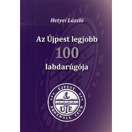 Az Újpest legjobb 100 labdarúgója