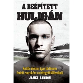A beépített huligán – James Bannon