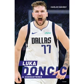 Luka Doncic – A csodagyerek