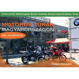 Motoros túrák Magyarországon - Dél-Dunántúl