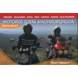 Motoros túrák Magyarországon - Észak- és Kelet-Magyarország - Észak-Kelet
