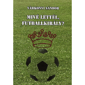 Mivé lettél, futballkirály?