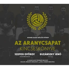 Az Aranycsapat Kincseskönyve Az Aranycsapat Kincseskönyve