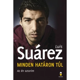 Minden határon túl – Az én sztorim Luis Suárez