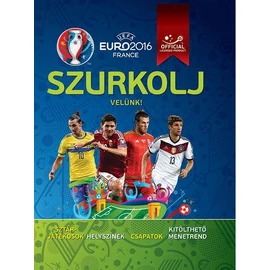 UEFA Euro 2016 France - Szurkolj velünk! 