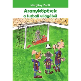 Aranyköpések a futball világából