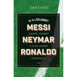 Ki a legjobb? - Messi, Neymar, Ronaldo Ki a legjobb? - Messi, Neymar, Ronaldo