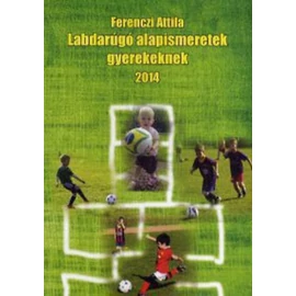 Labdarúgó alapismeretek gyerekeknek