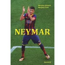 Neymar – Egy brazil gyémánt ragyogása Neymar – Egy brazil gyémánt ragyogása