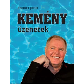 Kemény üzenetek - Kemény Dénes, Endrei Judit Kemény üzenetek - Kemény Dénes, Endrei Judit