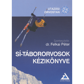 Sí-Tábororvosok kézikönyve  - utazási orvostan