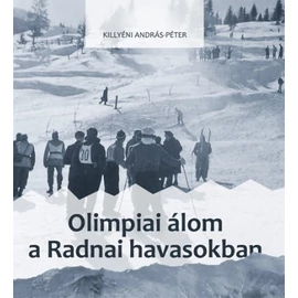 Olimpiai álom a Radnai-havasokban Olimpiai álom a Radnai-havasokban