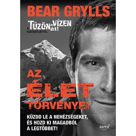 Az élet törvényei - Bear Grylls
