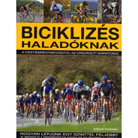 Biciklizés haladóknak Biciklizés haladóknak