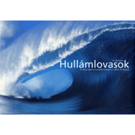 Hullámlovasok - A világ legveszélyesebb hulláma: a tahiti Teahupoo