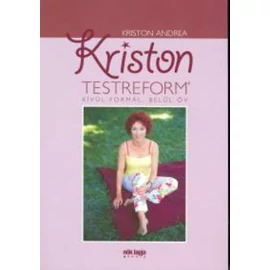 Kriston testreform – Kívül formál, belül óv Kriston testreform – Kívül formál, belül óv