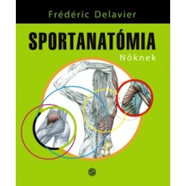 Sportanatómia nőknek    Frédéric Delavier
