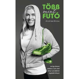 Több mint futó– Snow Andrea Több mint futó– Snow Andrea