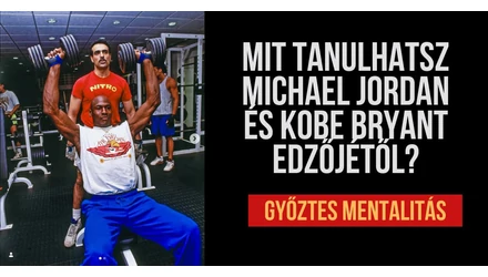 Győztes mentalitás – mit tanulhatsz Michael Jordan és Kobe Bryant edzőjétől?
