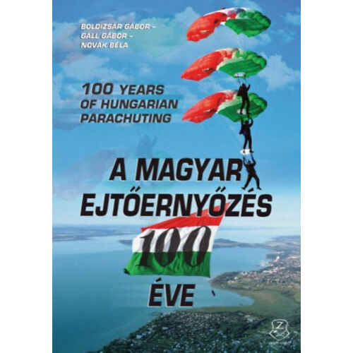 A magyar ejtőernyőzés 100 éve