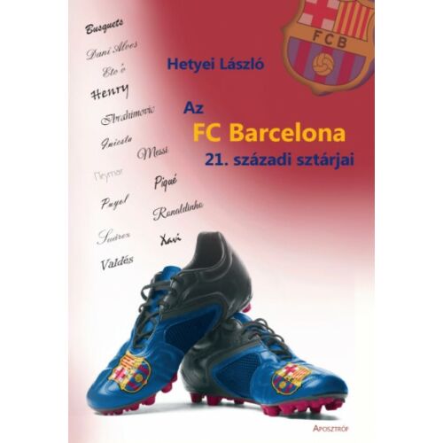 Az FC Barcelona 21. századi sztárjai