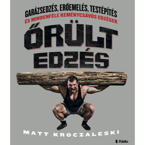 Őrült edzés – Matt "Kroc" Kroczaleski