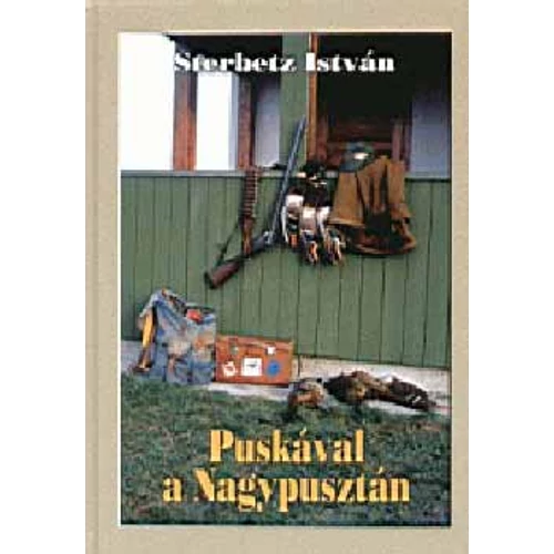 Puskával a nagypusztán