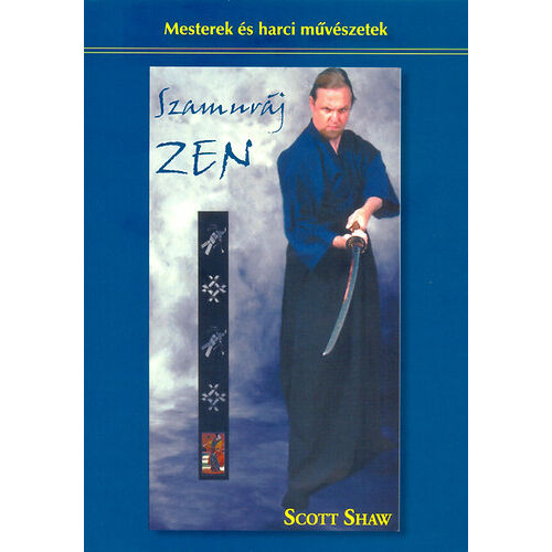 Szamuráj zen – Mesterek és harci művészetek