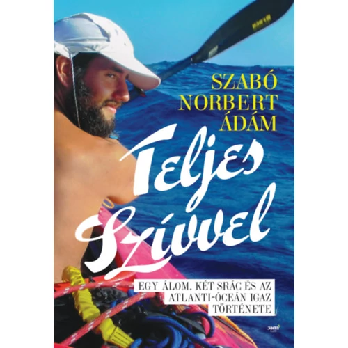 Teljes szívvel - Egy álom, két srác és az Atlanti- óceán igaz története