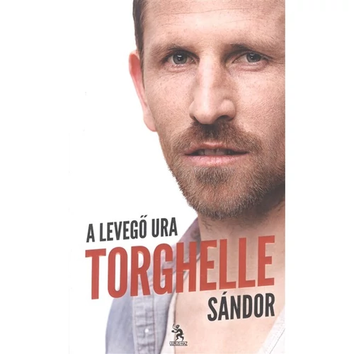 Torghelle Sándor: A levegő ura